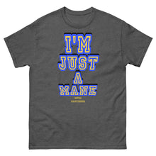 Load image into Gallery viewer, I’m Just A Mane Unisex classic tee
