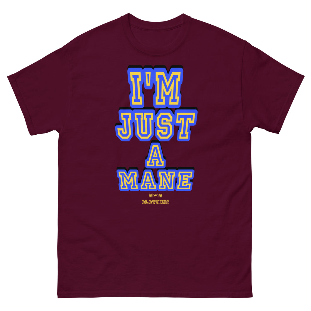 I’m Just A Mane Unisex classic tee