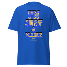 Load image into Gallery viewer, I’m just a mane Unisex classic tee
