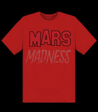 Load image into Gallery viewer, Mars Madness T-shirts
