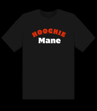 Load image into Gallery viewer, Hoochie Mane T-Shirt
