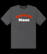 Load image into Gallery viewer, Hoochie Mane T-Shirt
