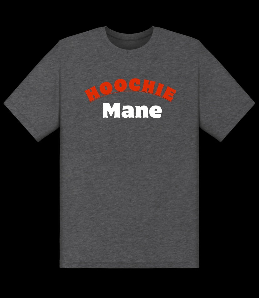 Hoochie Mane T-Shirt