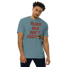 Load image into Gallery viewer, Black Men Don’t Cheat Premium T-shirts
