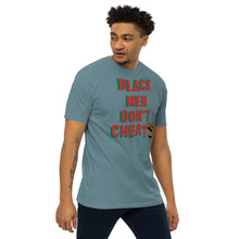 Load image into Gallery viewer, Black Men Don’t Cheat Premium T-shirts
