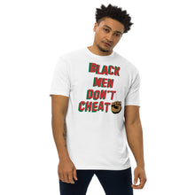 Load image into Gallery viewer, Black Men Don’t Cheat Premium T-shirts
